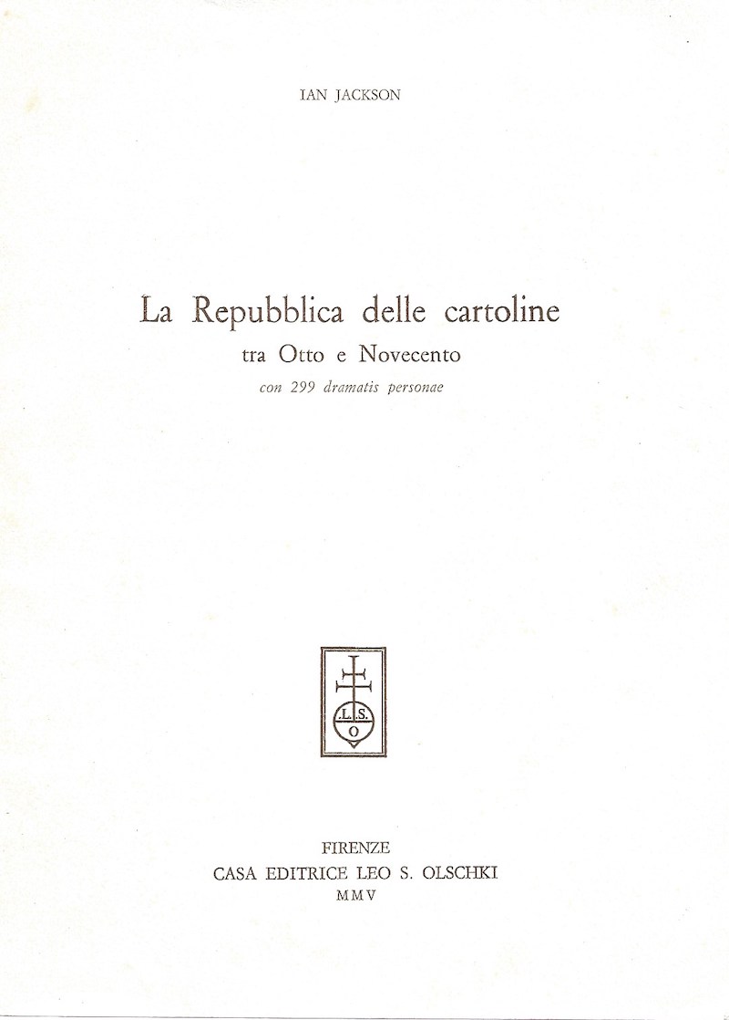 La Repubblica delle Cartoline tra Otto e Novecento by Jackson, Ian