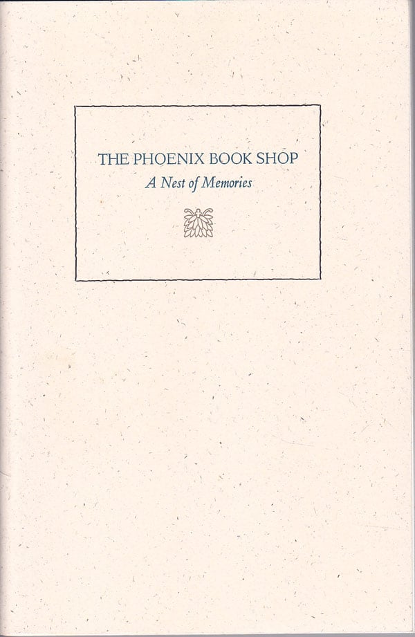The Phoenix Book Shop - A Nest of Memories by Wilson, Bob, Kenneth Doubrava and John LeBow edit