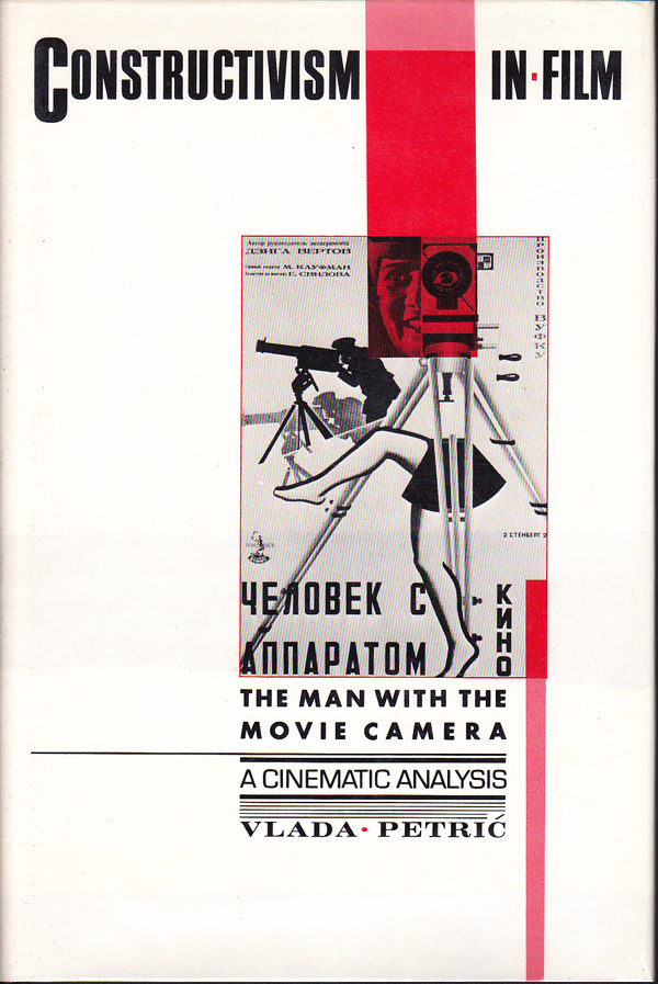 Constructivism in Film - The Man with the Movie Camera: a Cinematic Analysis by Petric, Vlada