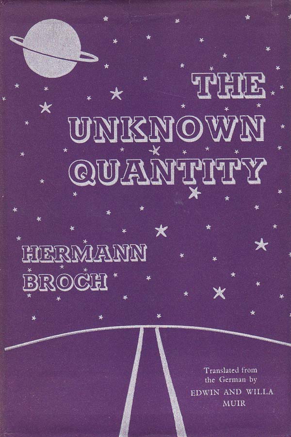 The Unknown Quantity by Broch, Hermann