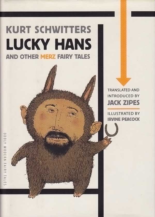 Lucky Hans and Other Merz Fairy Tales by Schwitters, Kurt