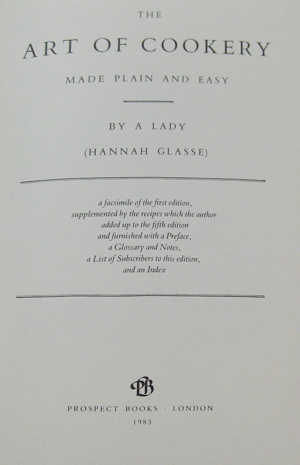 The Art of Cookery Made Plain and Easy by Glasse, Hannah.
