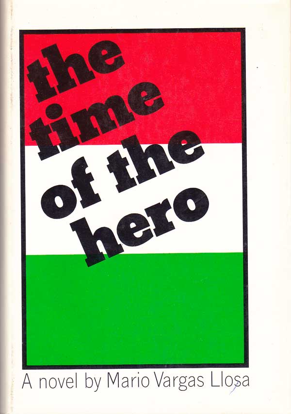 The Time of the Hero by Vargas Llosa, Mario