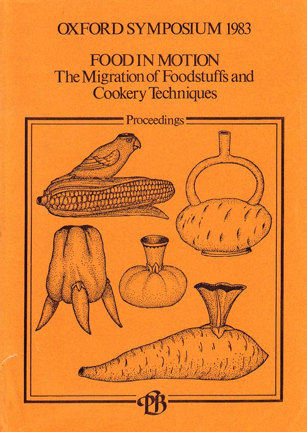 Oxford Symposium 1983: Food in Motion - the Migration of Foodstuffs and Cookery Techniques by Davidson, Alan edits