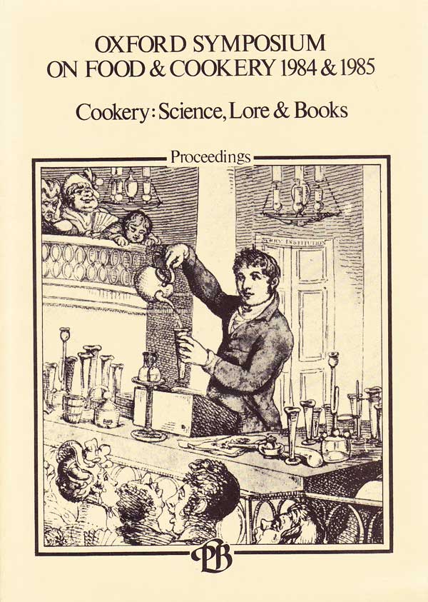 Oxford Symposium on Food and Cookery 1984 and 1985: Cookery - Science, Lore and Books by Jaine, Tom edits