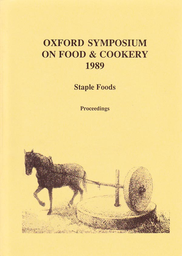 Oxford Symposium on Food and Cookery 1989 - Staple Foods by Walker, Harlan edits