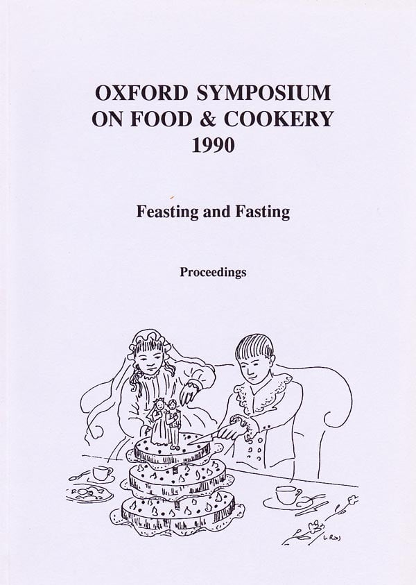 Oxford Symposium on Food and Cookery 1990 - Feasting and Fasting by Walker, Harlan edits
