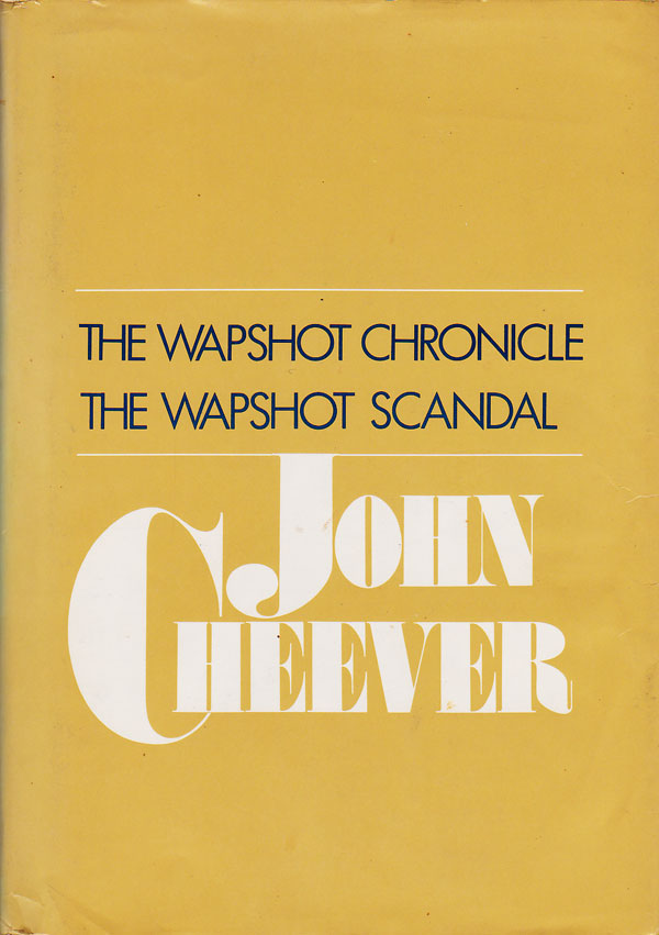 The Wapshot Chronicle and The Wapshot Scandal by Cheever, John