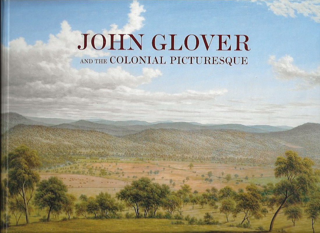 John Glover and the Colonial Picturesque by Hansen, David