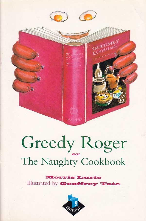 Greedy Roger or the Naughty Cookbook by Lurie, Morris