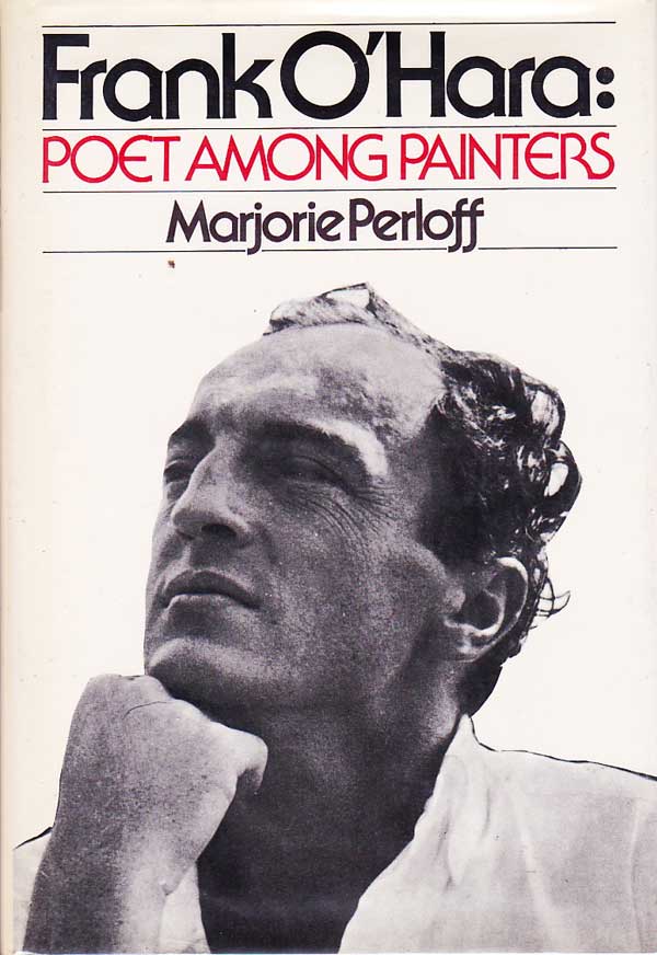 Frank O'Hara - Poet Among Painters by Perloff, Marjorie