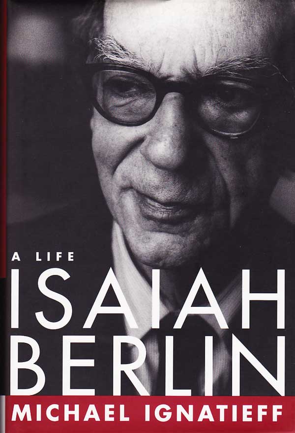 Isaiah Berlin - a Life by Ignatieff, Michael