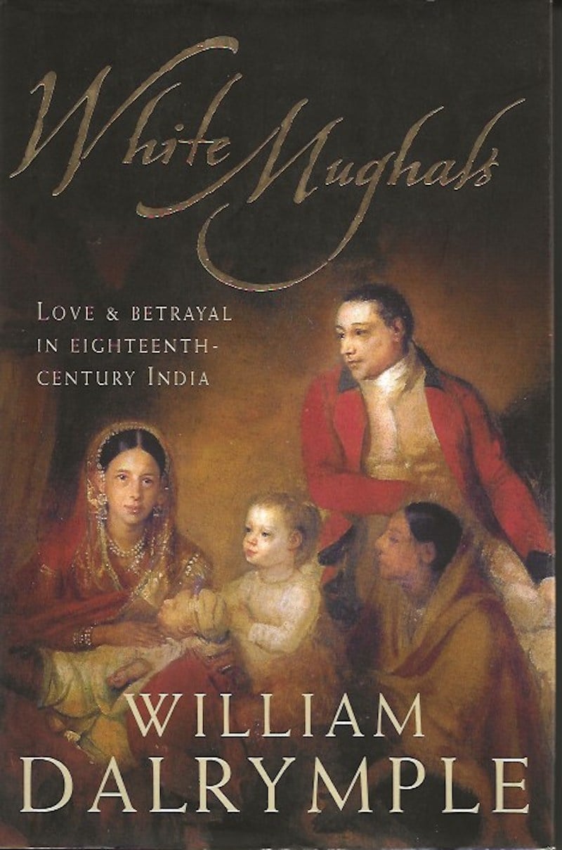 White Mughals by Dalrymple, William