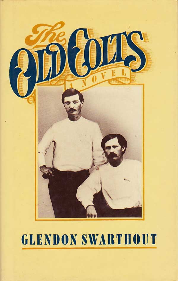 The Old Colts by Swarthout, Glendon