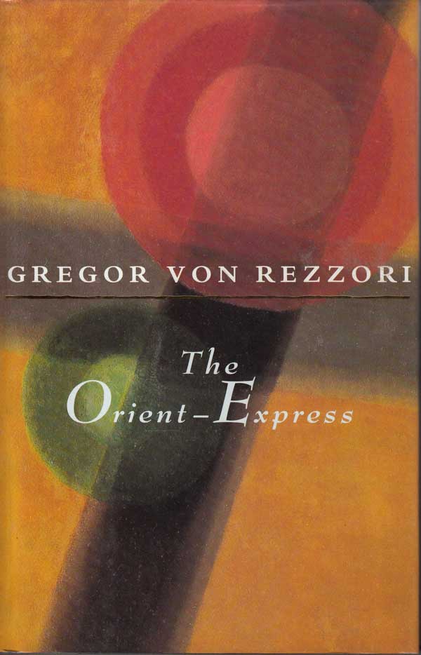 The Orient-Express by Von Rezzori, Gregor