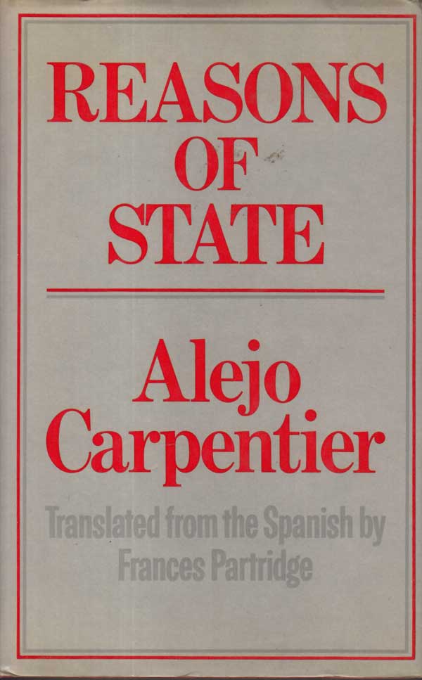 Reasons of State by Carpentier, Alejo