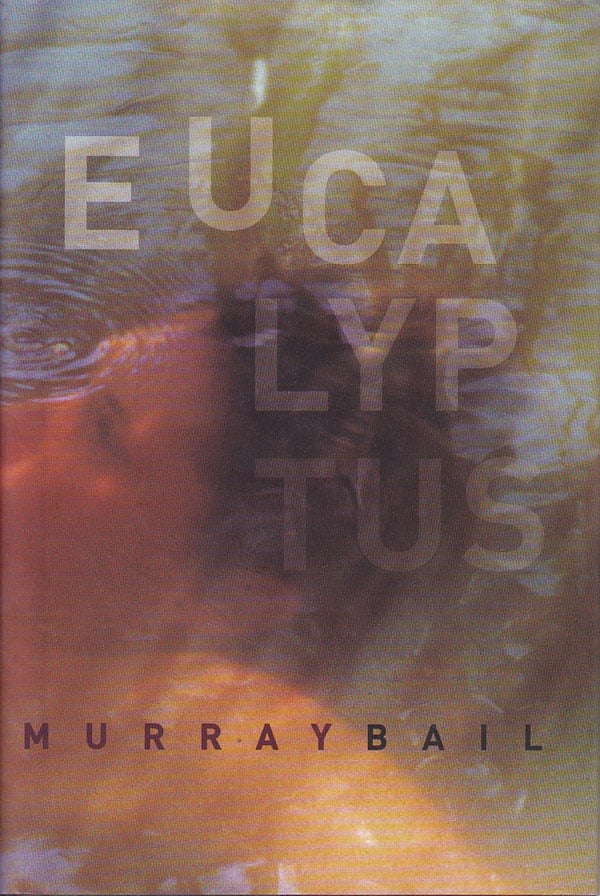 Eucalyptus by Bail, Murray