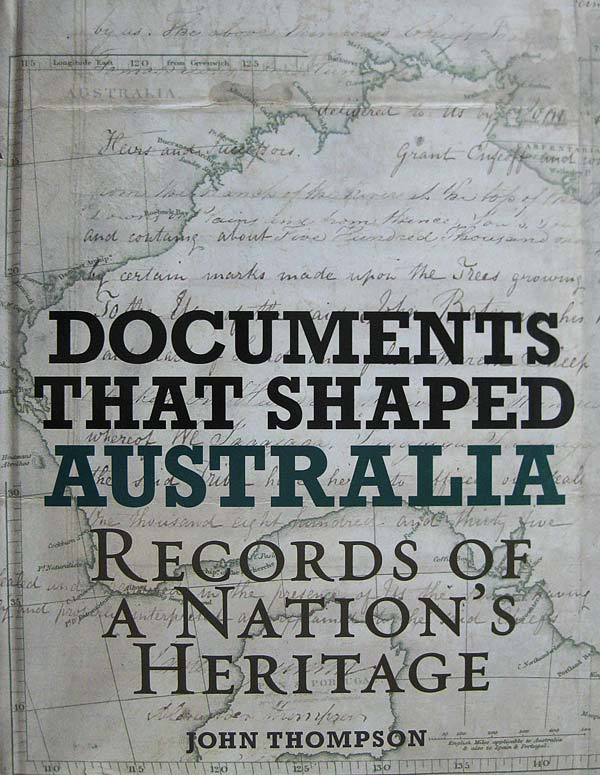 Documents that Shaped Australia by Thompson, John
