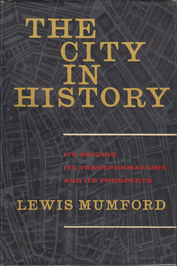 The City in History by Mumford, Lewis