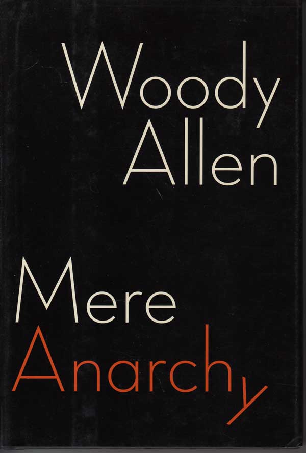 Mere Anarchy by Allen, Woody