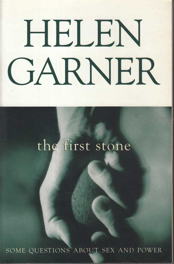 The First Stone by Garner, Helen