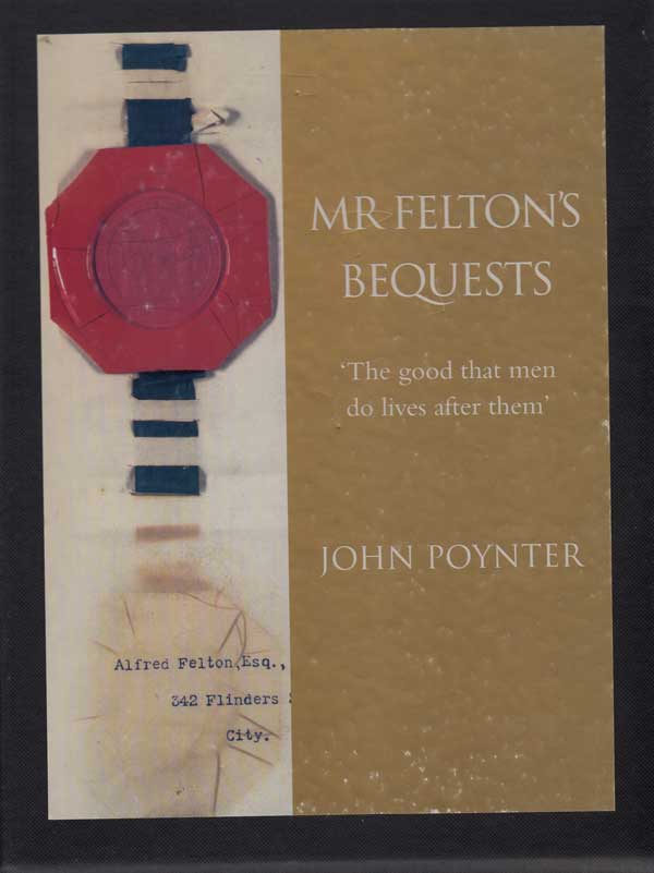 Mr. Felton's Bequests by Poynter, John