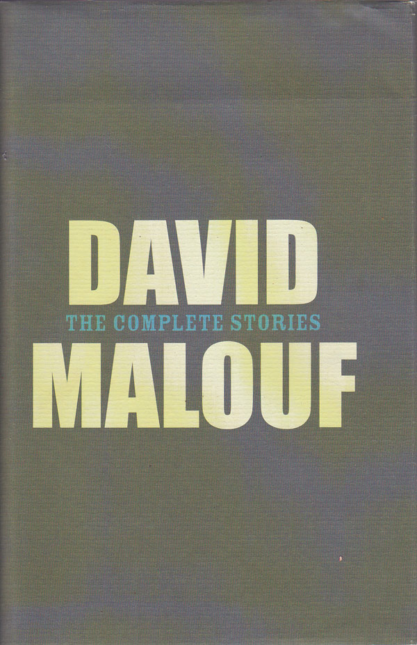 The Complete Stories by Malouf, David