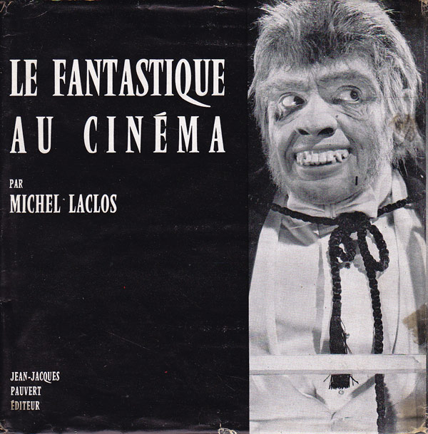 Le Fantastique au Cinema by Laclos, Michel