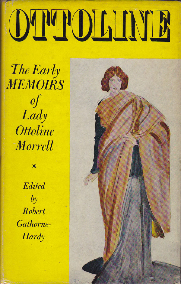 Ottoline - the Early Memoirs of Lady Ottoline Morrell by Morrell, Lady Ottoline