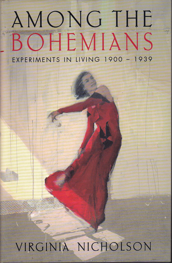 Among the Bohemians - Experiments in Living 1900-1939 by Nicholson, Virginia