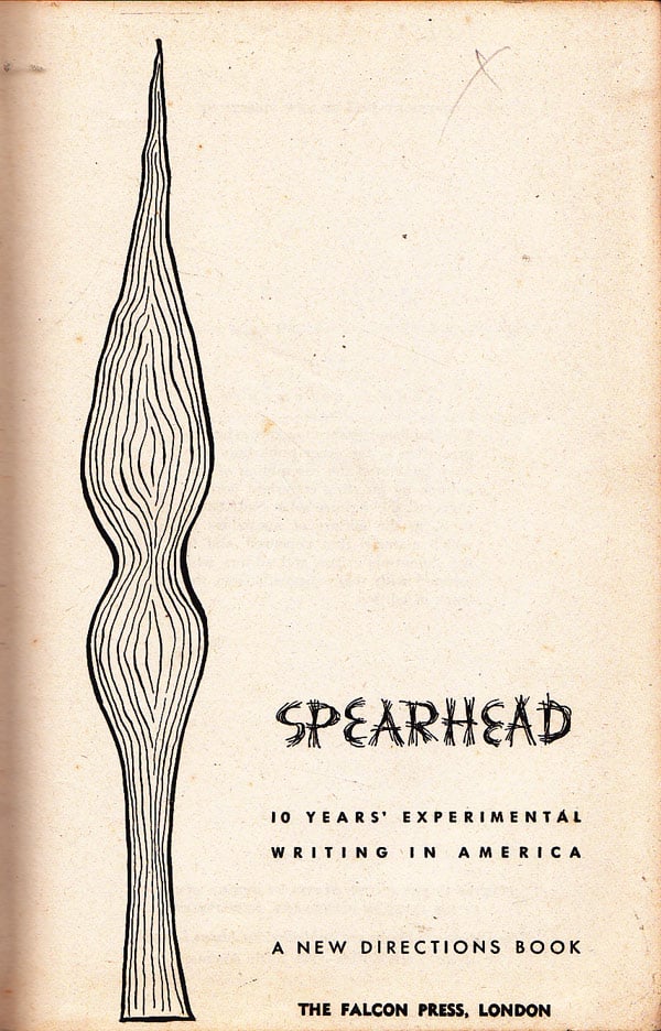 Spearhead - 10 Years' Experimental Writing in America by [Laughlin, James edits]