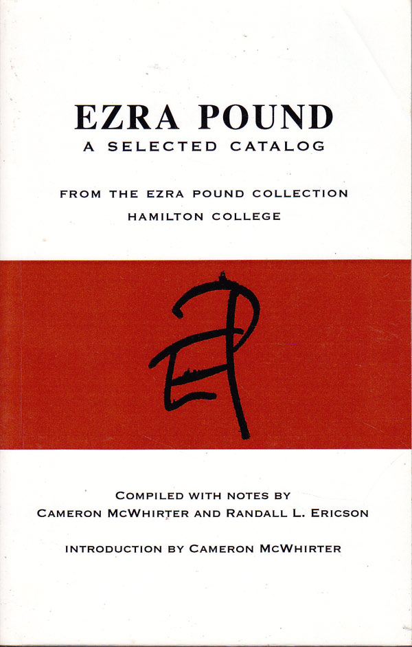 Ezra Pound - a Selected Catalog by McWhirter, Cameron and Randall L. Ericson compile