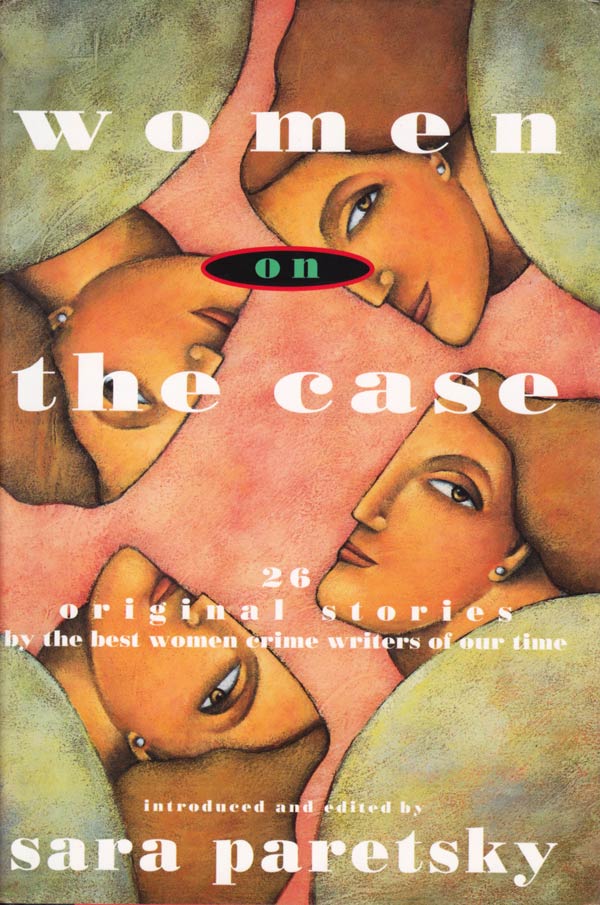 Women on the Case by Paretsky, Sara edits and introduces