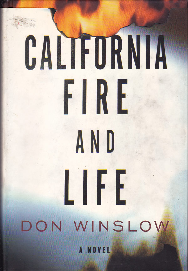 California Fire and Life by Winslow, Don