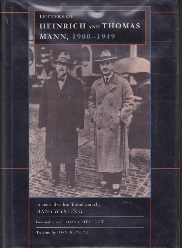 Letters of Heinrich and Thomas Mann, 1900-1949 by Mann, Heinrich and Thomas