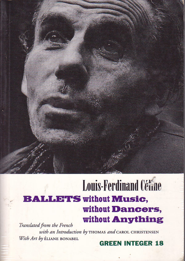 Ballets Without Music, Without Dancers, Without Anything by Celine, Louis-Ferdinand