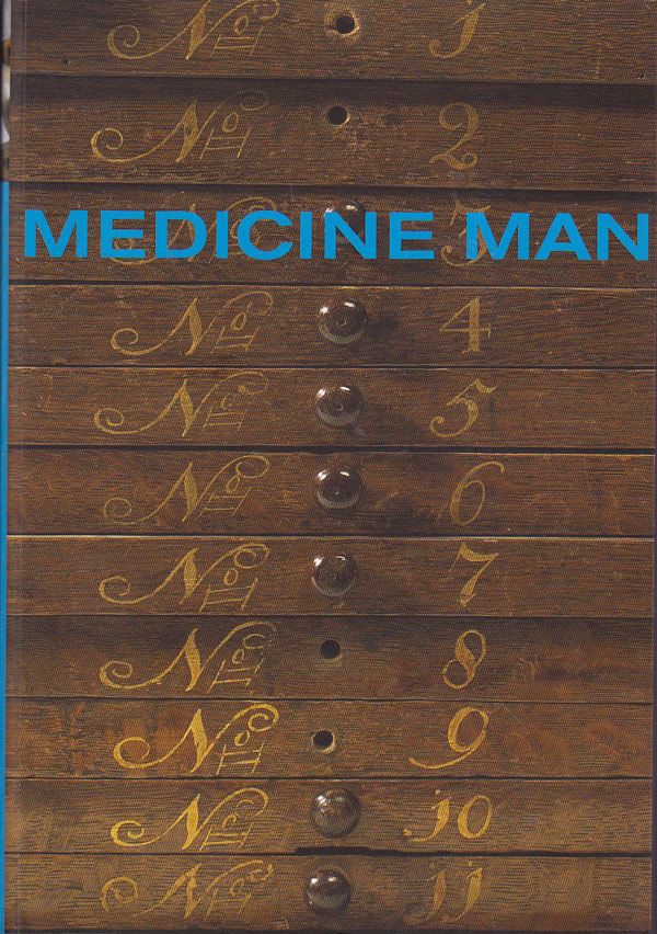 Medicine Man - the Forgotten Museum of Henry Wellcome by Arnold, Ken and Danielle Olsen edit
