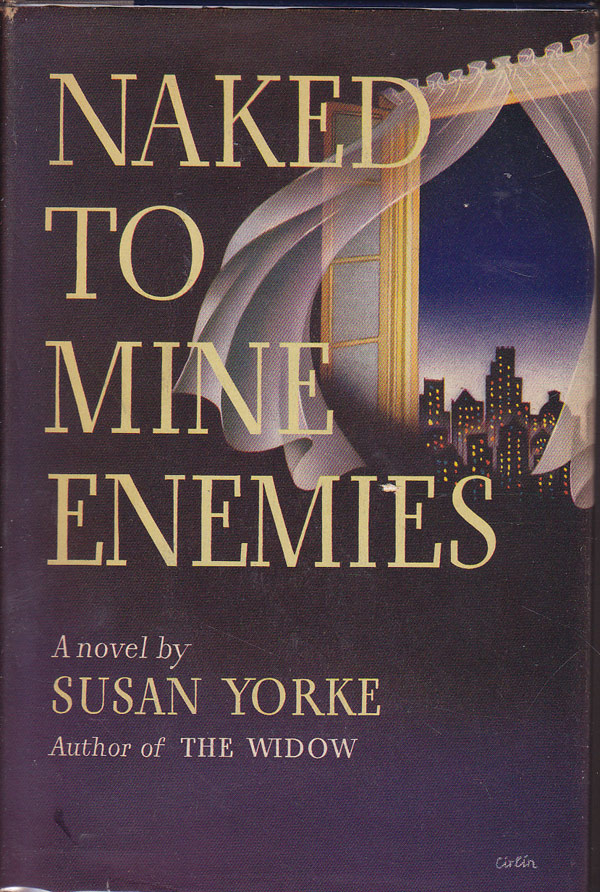 Naked to Mine Enemies by Yorke, Susan