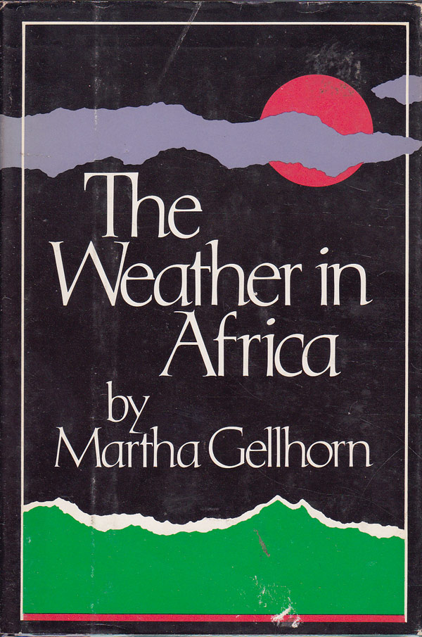 The Weather in Africa by Gellhorn, Martha