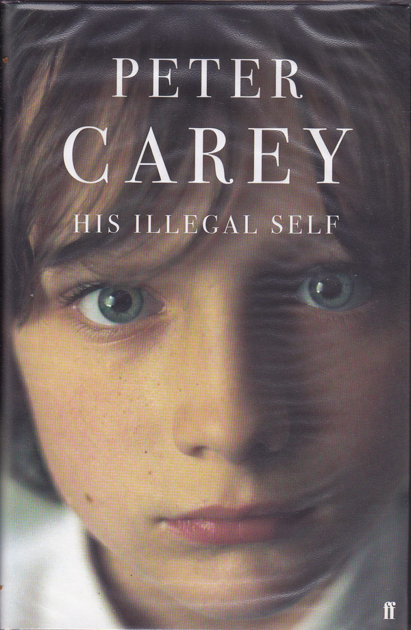 His Illegal Self by Carey, Peter