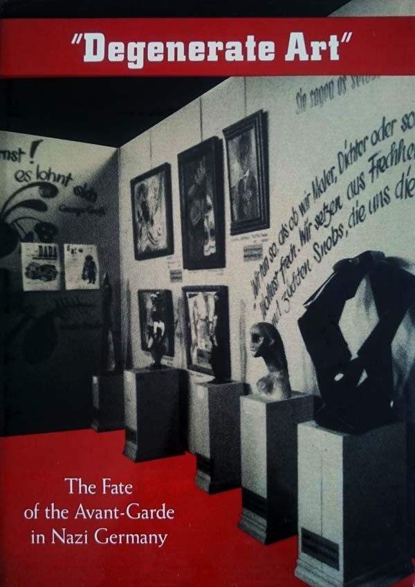 Degenerate Art - the Fate of the Avant-Garde in Nazi Germany by Barron, Stephanie edits.