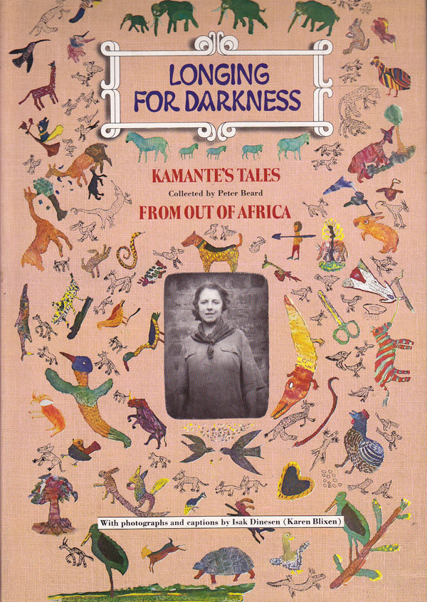 Longing for Darkness - Kamante's Tales from Out of Africa by Beard, Peter collects