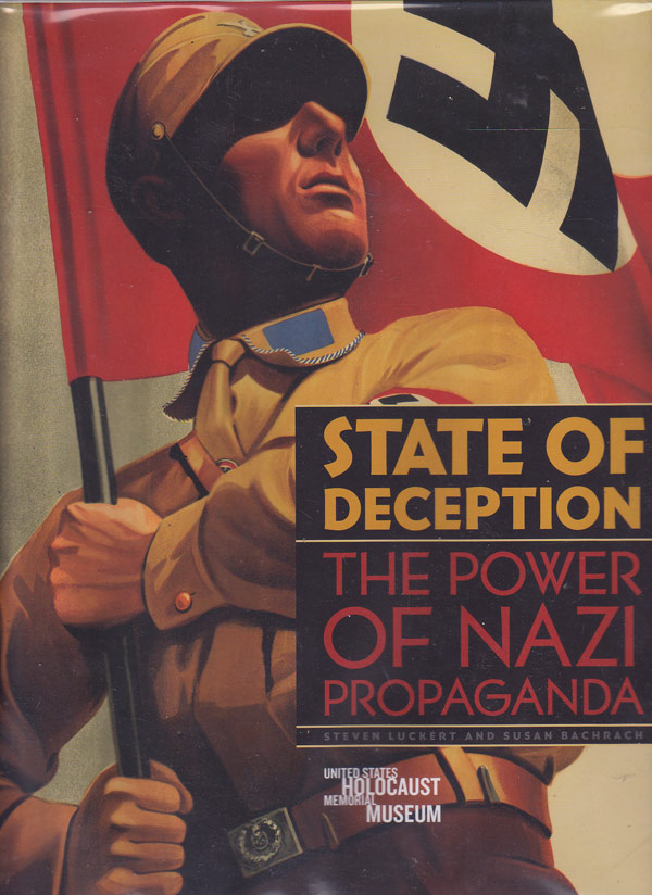 State of Deception - the Power of Nazi Propaganda by Phillips, Edward edits