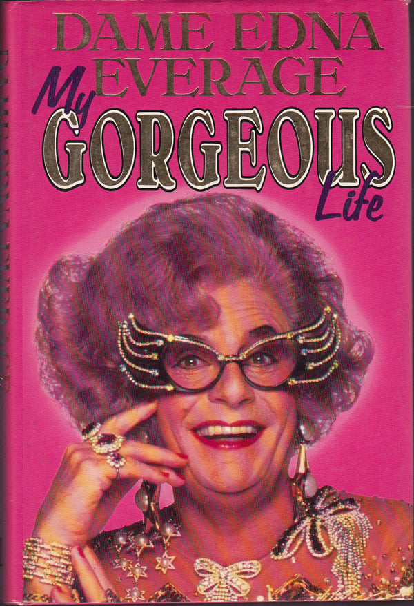 My Gorgeous Life - an Adventure by Everage, Dame Edna