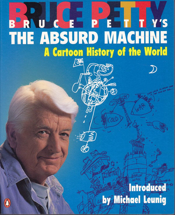 The Absurd Machine - a Cartoon History of the World by Petty, Bruce