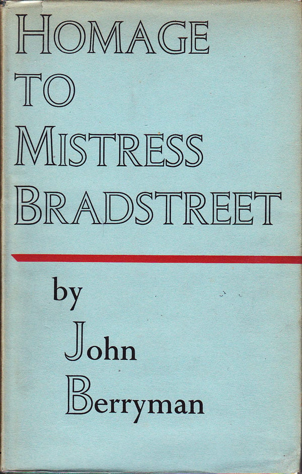 Homage to Mistress Bradstreet by Berryman, John