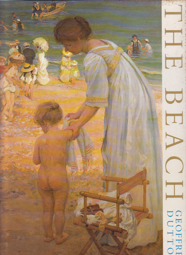 Sun, Sea, Surf and Sand - the Myth of the Beach by Dutton, Geoffrey