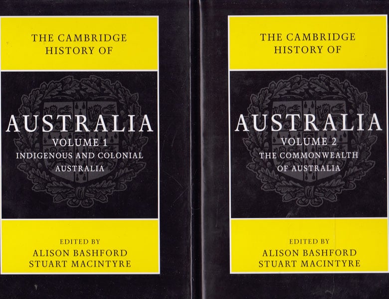 The Cambridge History of Australia by Bashford, Alison and Stuart MacIntyre edit