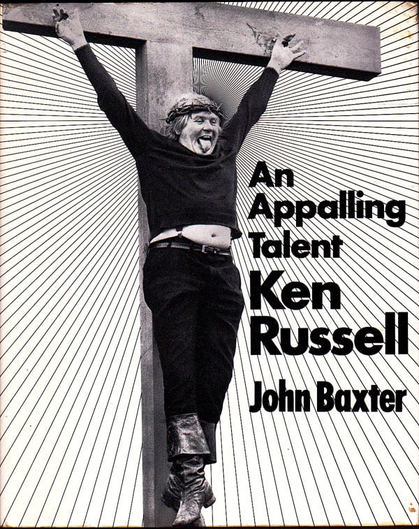 An Appalling Talent / Ken Russell by Baxter, John