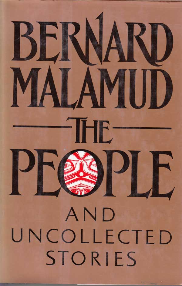 The People and Uncollected Stories by Malamud, Bernard